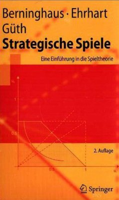 Strategische Spiele - Berninghaus, Siegfried Kurt / Ehrhart, Karl-Martin / Güth, Werner
