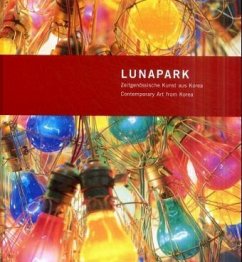 Lunapark. Zeitgenössische Kunst aus Korea