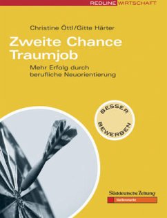 Zweite Chance Traumjob - Öttl, Christine; Härter, Gitte