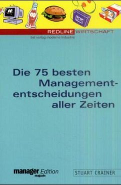 Die 75 besten Managemententscheidungen aller Zeiten - Crainer, Stuart