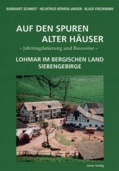 Auf den Spuren alter Häuser - Schmidt, Burghart; Köhren-Jansen, Helmtrud; Freckmann, Klaus