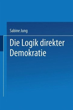 Die Logik direkter Demokratie - Jung, Sabine