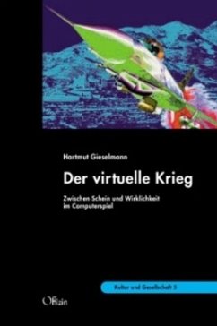 Der virtuelle Krieg - Gieselmann, Hartmut