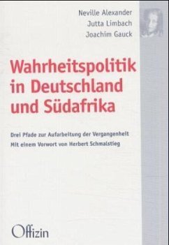 Wahrheitspolitik in Deutschland und Südafrika - Alexander, Neville; Limbach, Jutta; Gauck, Joachim