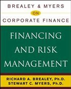 Financing and Risk Management - Brealey, Richard A / Myers, Stewart C