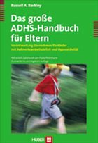 Das große ADHS-Handbuch für Eltern - Barkley, Russell A.