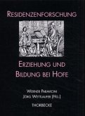 Erziehung und Bildung bei Hofe / Residenzenforschung Bd.13