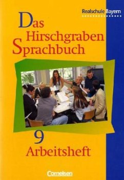 9. Schuljahr, Arbeitsheft / Das Hirschgraben Sprachbuch, Ausgabe Realschule Bayern