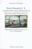 Pieter Bruegels d. Ä. &quote;Landschaft mit pflügendem Bauern und Ikarussturz&quote;