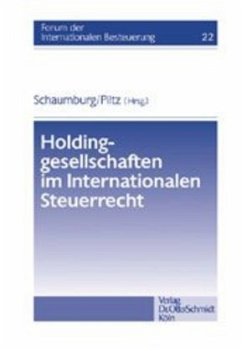 Holdinggesellschaften im Internationalen Steuerrecht - Schaumburg, Harald / Piltz, Detlev J. (Hgg.)