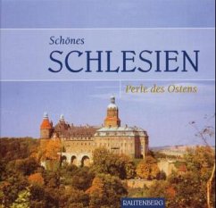 Schönes Schlesien. Perle des Ostens - Welder, Michael