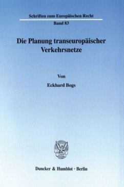 Die Planung transeuropäischer Verkehrsnetze. - Bogs, Eckhard