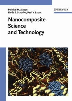 Nanocomposite Science and Technology - Ajayan, Pulickel M.; Schadler, Linda S.; Braun, Paul V.