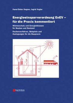 Energieeinsparverordnung EnEV - für die Praxis kommentiert - Hegner, Hans-Dieter; Vogler, Ingrid