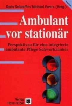 Ambulant vor stationär - Schaeffer, Doris / Ewers, Michael (Hgg.)