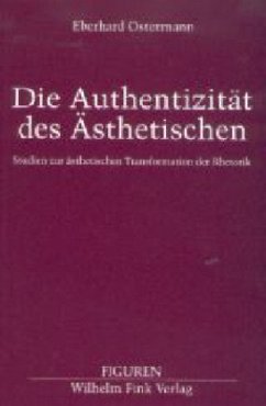 Die Authentizität des Ästhetischen - Ostermann, Eberhard