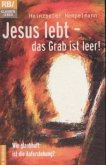 Jesus lebt - das Grab ist leer