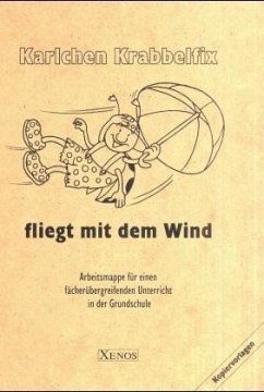 Karlchen Krabbelfix fliegt mit dem Wind