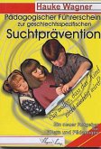 Pädagogischer Führerschein zur geschlechtsspezifischen Suchtprävention