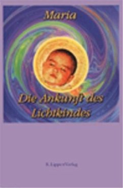 Die Ankunft des Lichtkindes - Maria