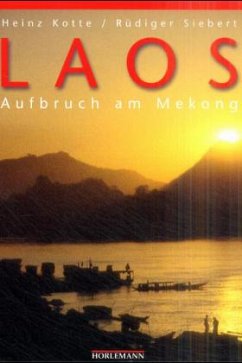 Laos, Aufbruch am Mekong - Kotte, Heinz; Siebert, Rüdiger
