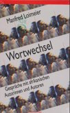 Wortwechsel Wortwechsel