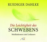 Die Leichtigkeit des Schwebens, Meditationen zum Loslassen