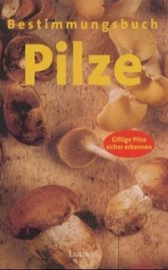 Bestimmungsbuch Pilze - Wolters, Gina; Stobbe, Birgit