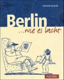 Berlin . . . wie es lacht Berlin . . . wie es lacht