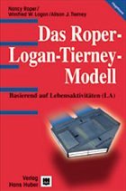 Das Roper-Logan-Tierney-Modell - Roper, Nancy / Logan, Winnifred / Tierney, Allison