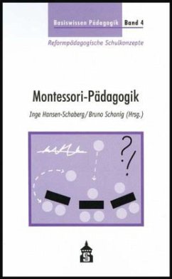 Montessori-Pädagogik / Basiswissen Pädagogik, Reformpädagogische Schulkonzepte Bd.4 - Hansen-Schaberg, Inge / Schonig, Bruno