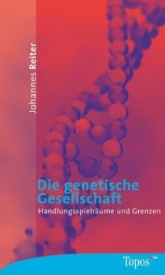 Die genetische Gesellschaft - Reiter, Johannes