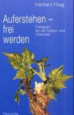 Auferstehen - frei werden