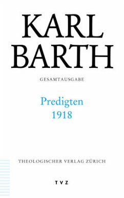 Predigten 1918 / Karl Barth Gesamtausgabe 37 - Barth, Karl