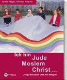 Ich bin Jude, Moslem, Christ . . .