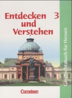 Cover Von der Industrialisierung bis zum Ende des Ersten Weltkrieges / Entdecken und Verstehen, Geschichtsbuch für Hessen 3