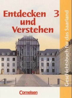 Cover 9./10. Schuljahr / Entdecken und Verstehen, Geschichtsbuch für Saarland Bd.3
