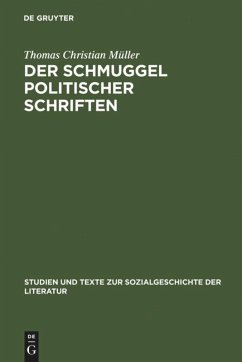 Der Schmuggel politischer Schriften - Müller, Thomas Chr.