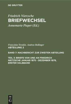 Briefe von und an Friedrich Nietzsche Januar 1875 - Dezember 1879. Gesamtregister zur zweiten Abteilung - Nietzsche, Friedrich;Nietzsche, Friedrich