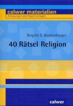 40 Rätsel Religion - Kochenburger, Brigitte E.