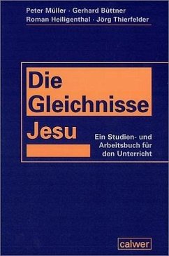 Die Gleichnisse Jesu - Müller, Peter;Büttner, Gerhard;Heiligenthal, Roman