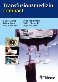 Transfusionsmedizin compact - Hrsg. v. Gerhard Rump, Roland Braun, Uli-Rüdiger Jahn,; Petra Krakowitzky, Walter Sibrowski et al.
