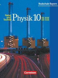 Natur und Technik - Physik (Ausgabe 2000) - Realschule Bayern - 10. Jahrgangsstufe: Wahlpflichtfächergruppe II und III / Physik, Realschule Bayern - Hörter, Christian
