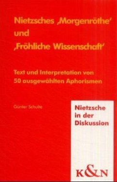 Nietzsches 'Morgenröthe' und 'Fröhliche Wissenschaft' - Schulte, Günter