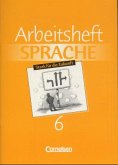 Arbeitsheft / Arbeitsbuch Sprache, Neue Ausgabe 6