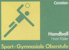 Handball / Sport - Gymnasiale Oberstufe - Geßmann, Rolf, Helmut Weiss und Helmut Zimmermann