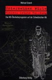 Unternehmen »Wüste« - Hitlers letzte Hoffnung