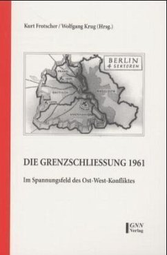 Die Grenzschließung 1961 - Kurt Frotscher und Wolfgang Krug