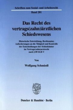 Das Recht des vertrags(zahn)ärztlichen Schiedswesens. - Schmiedl, Wolfgang Das Recht des vertrags(zahn)ärztlichen Schiedswesens. - Schmiedl, Wolfgang