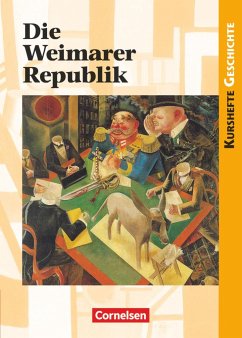 Kurshefte Geschichte. Die Weimarer Republik - Reeken, Dietmar von